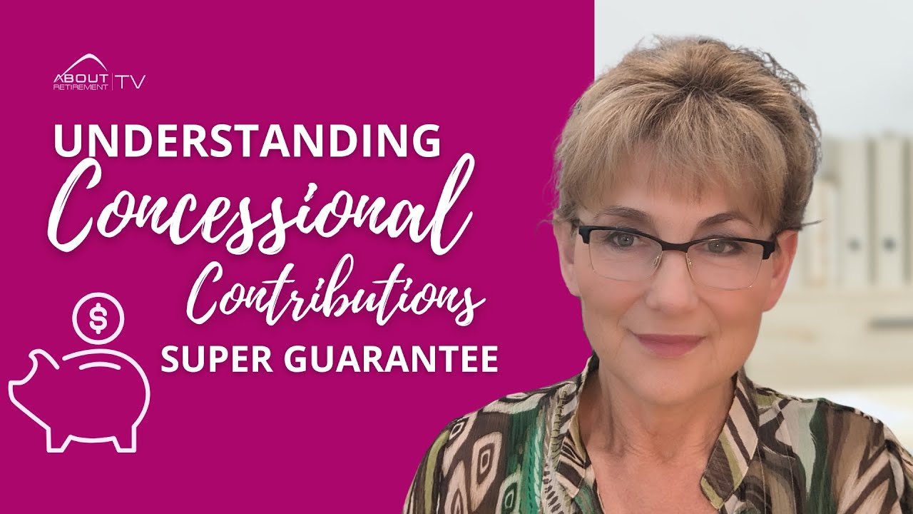 Concessional contributions to super - what is SG?
