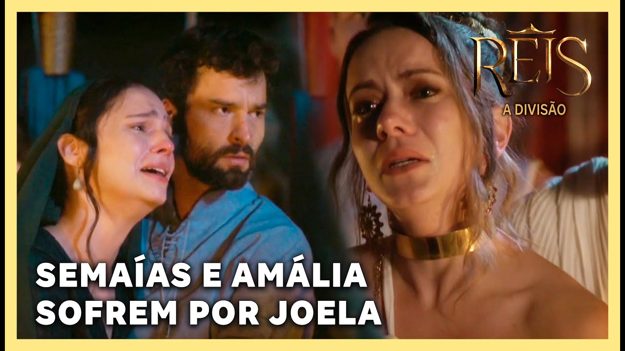 NOVELA REIS: Semaías e Amália sofrem por Joela