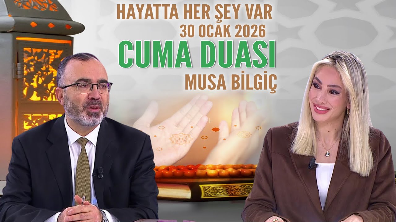 Cuma Duası Hayatta Her Şey Var 30 Ocak 2026