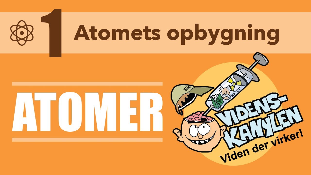 Atomer: Atomets opbygning. 