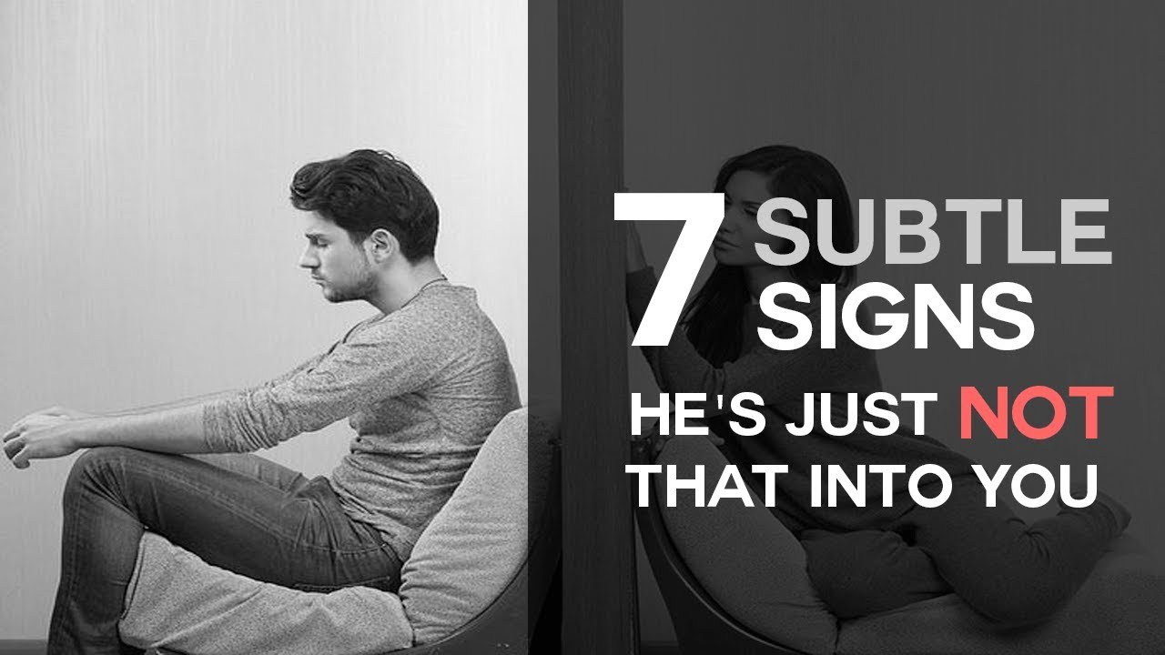 7 Subtle Signs He's Just Not That Into You