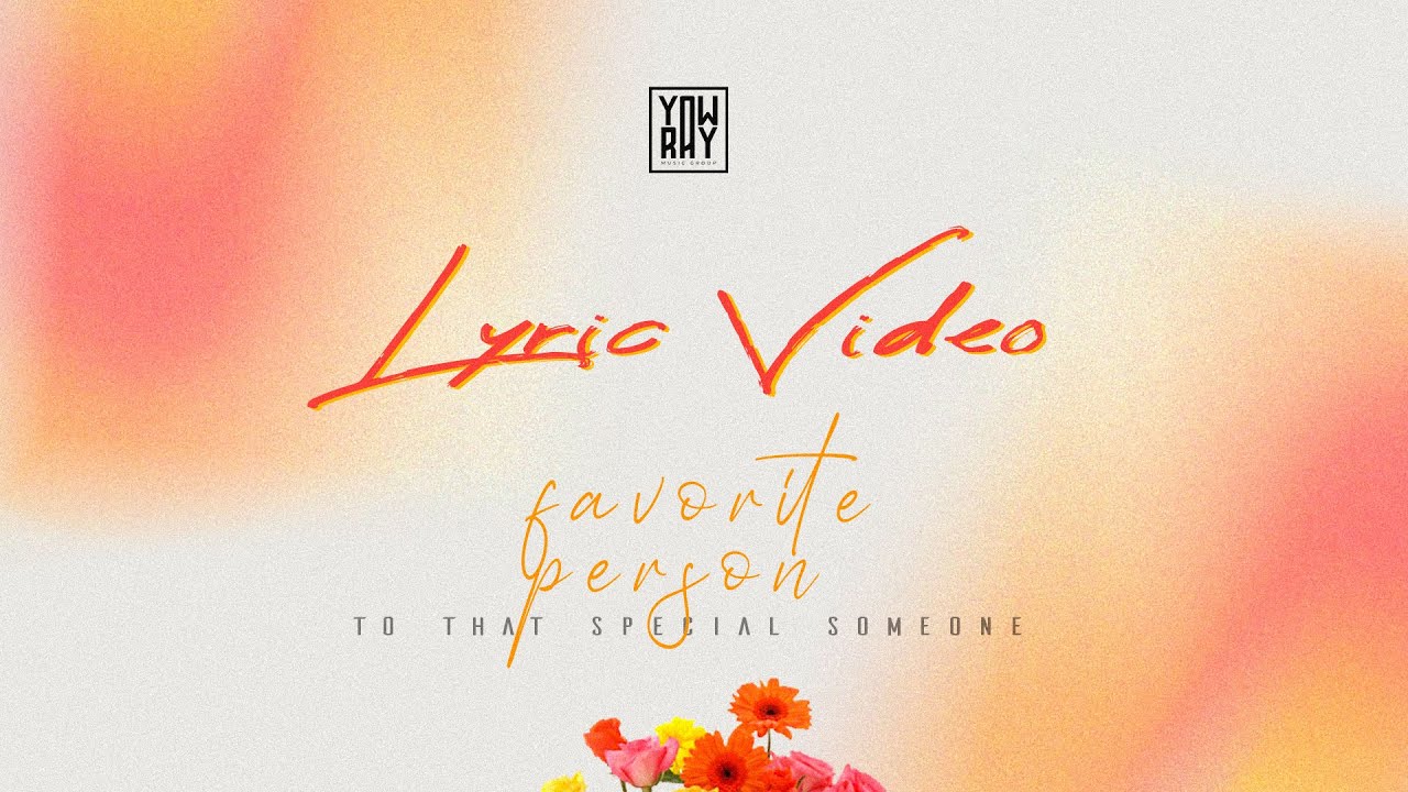Yaw Ray - Favorite Person (Official Lyric Video)