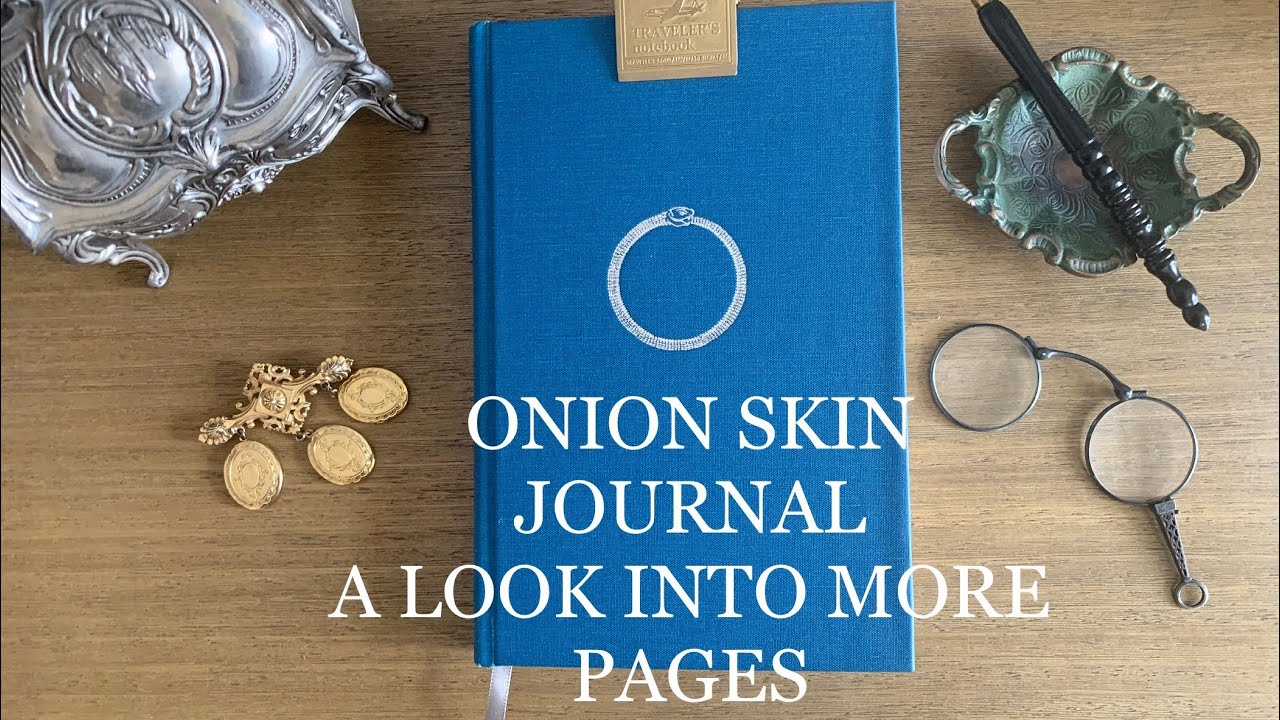 Onion Skin Journal - A Look Into More Pages