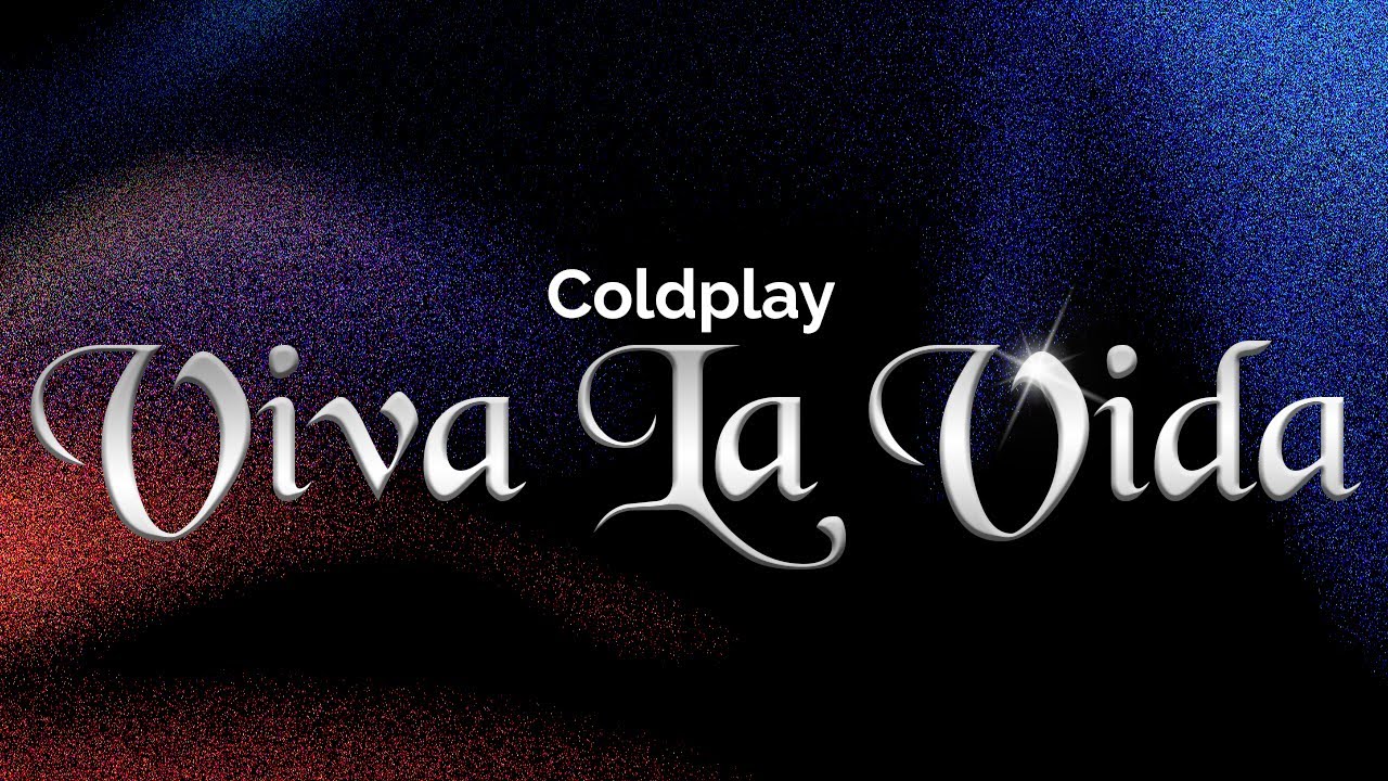 Coldplay - Viva La Vida (Lyrics)