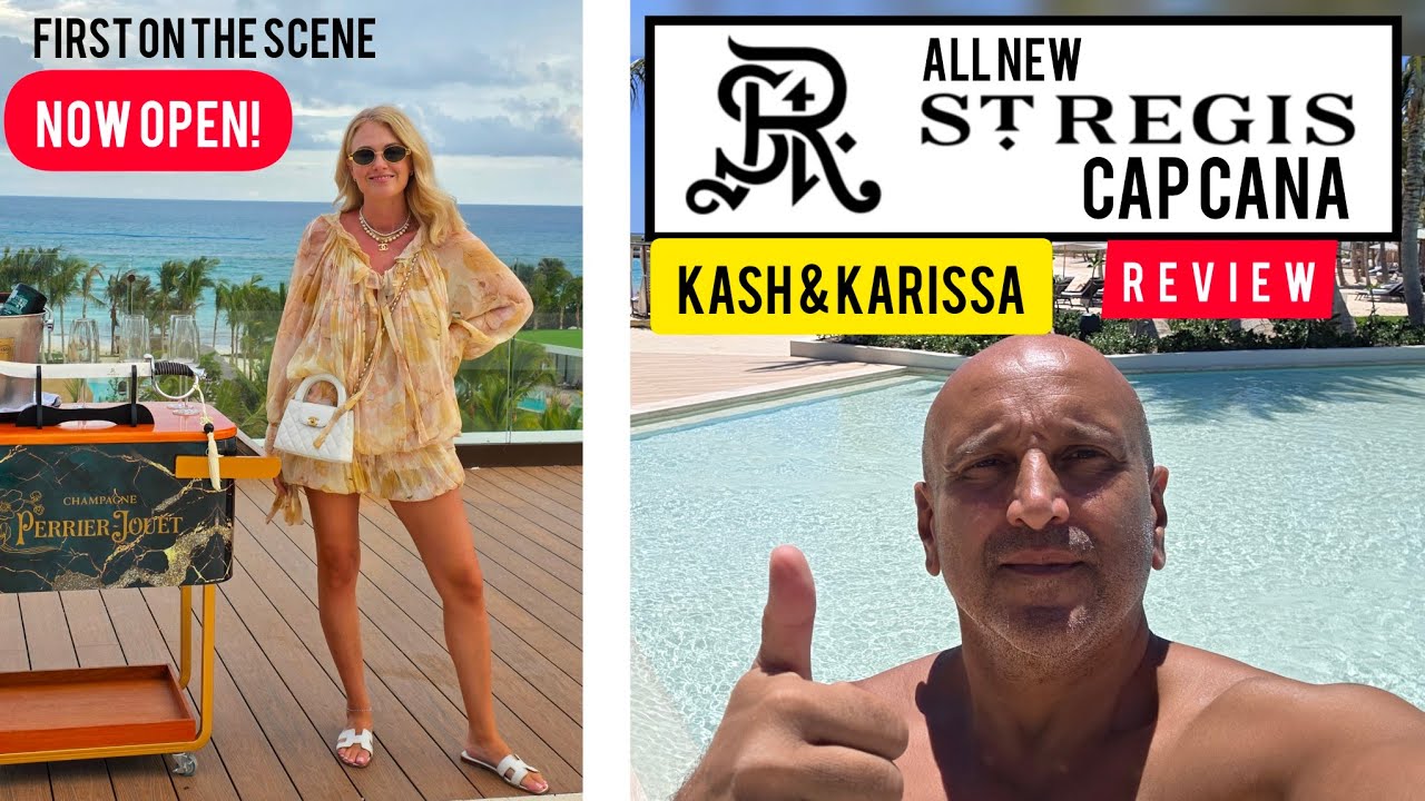 NOW OPEN St Regis CAP CANA | StayCation | Dominican Republic by KASH