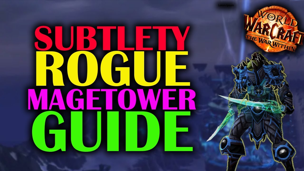 How to Do the Subtlety Rogue Magetower Challenge | Guide | The War Within 11.2.0