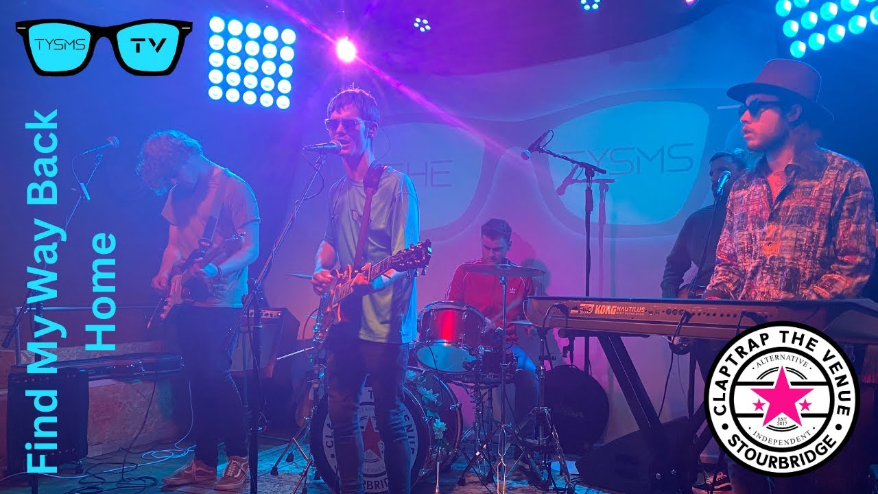 The Tysms - Find My Way Back Home (Live at the Claptrap)