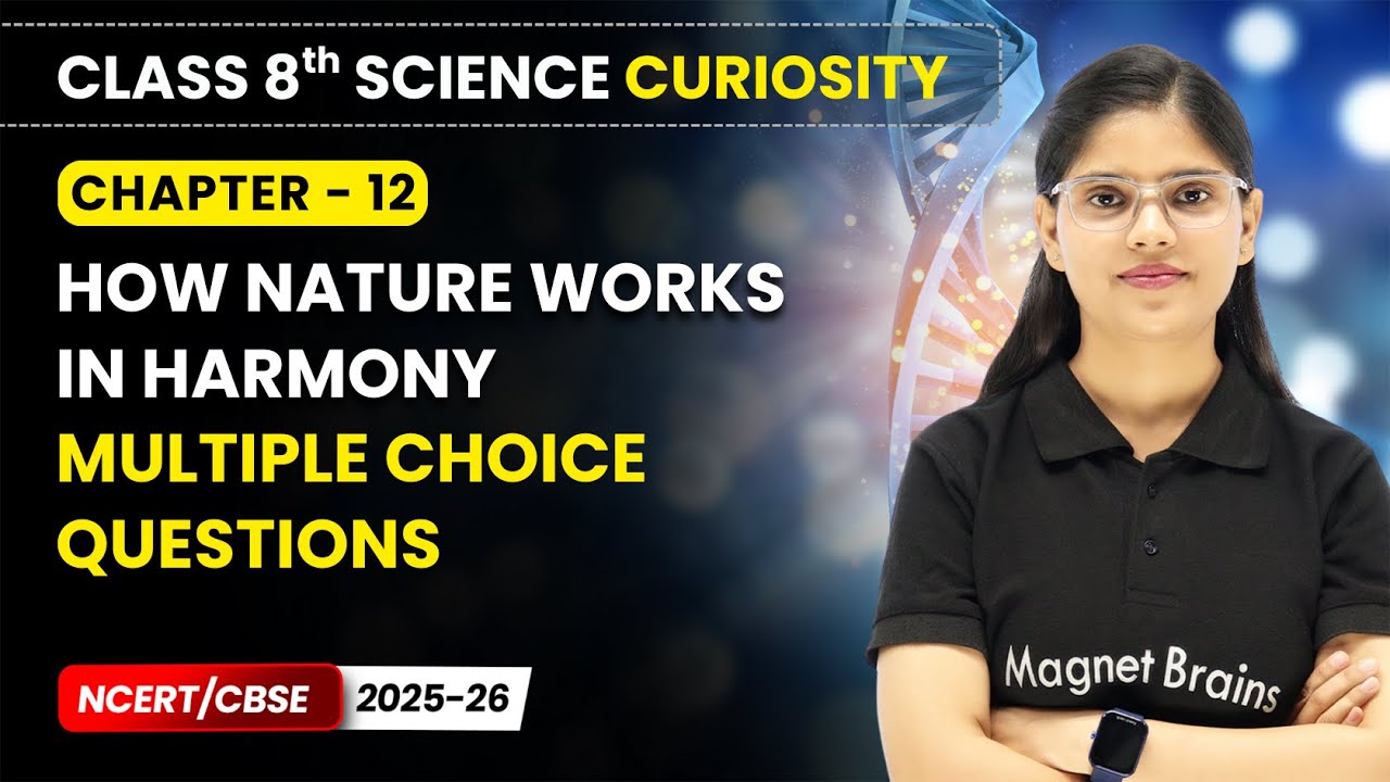 How Nature Works in Harmony - Multiple Choice Questions | Class 8 Science | Ch 12 | CBSE 2025-26