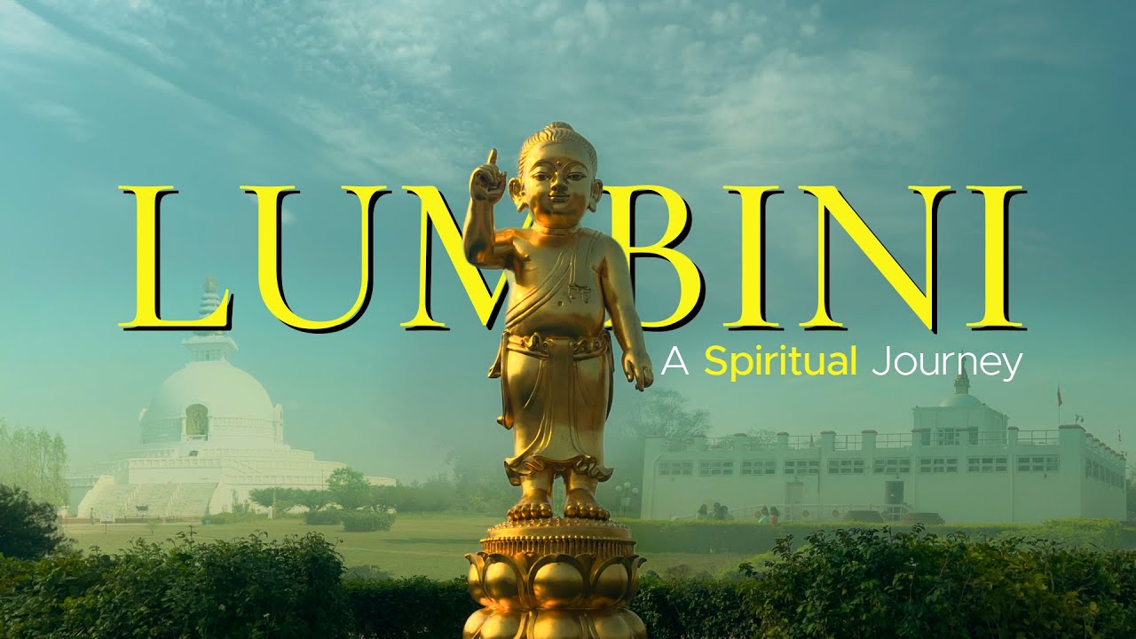 Lumbini Nepal: Exploring the Birthplace of Buddha | Full Travel Guide