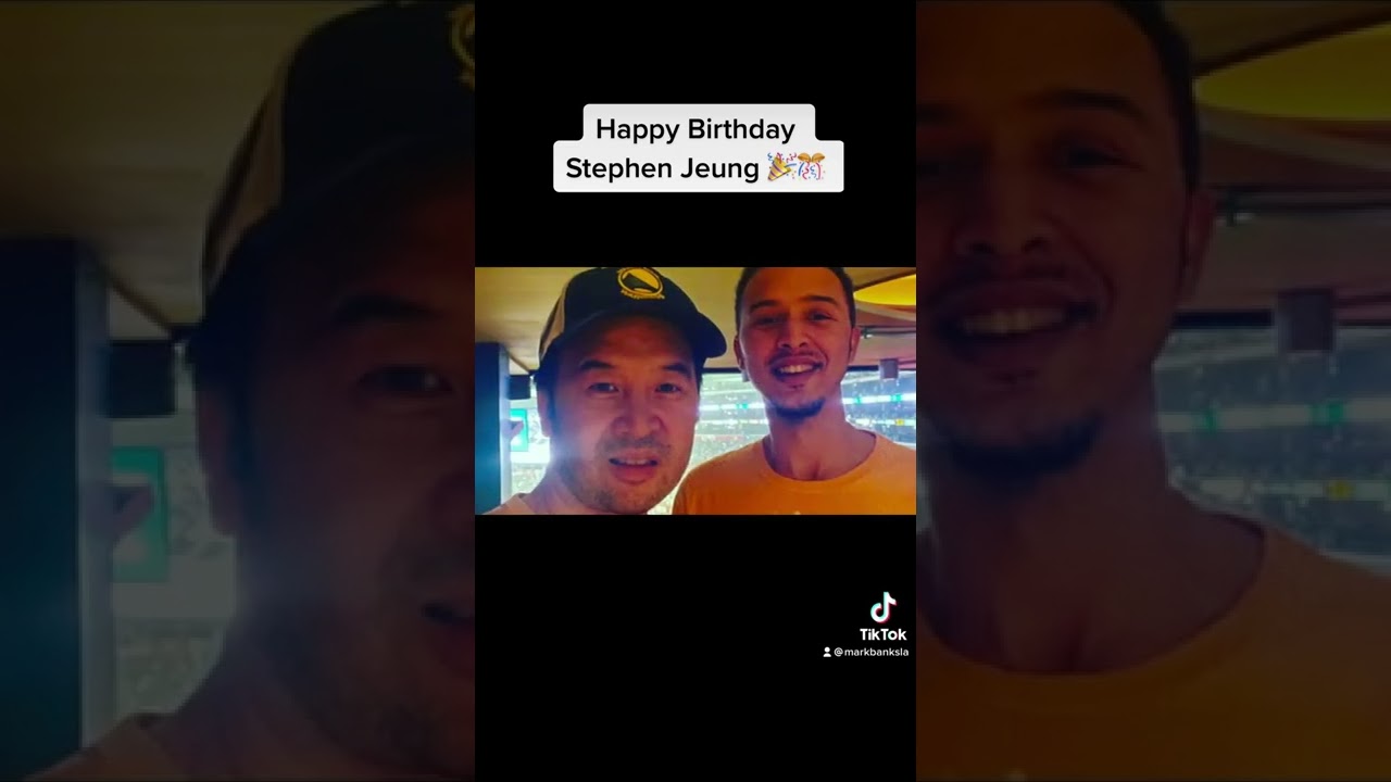 Happy Birthday Stephen Jeung