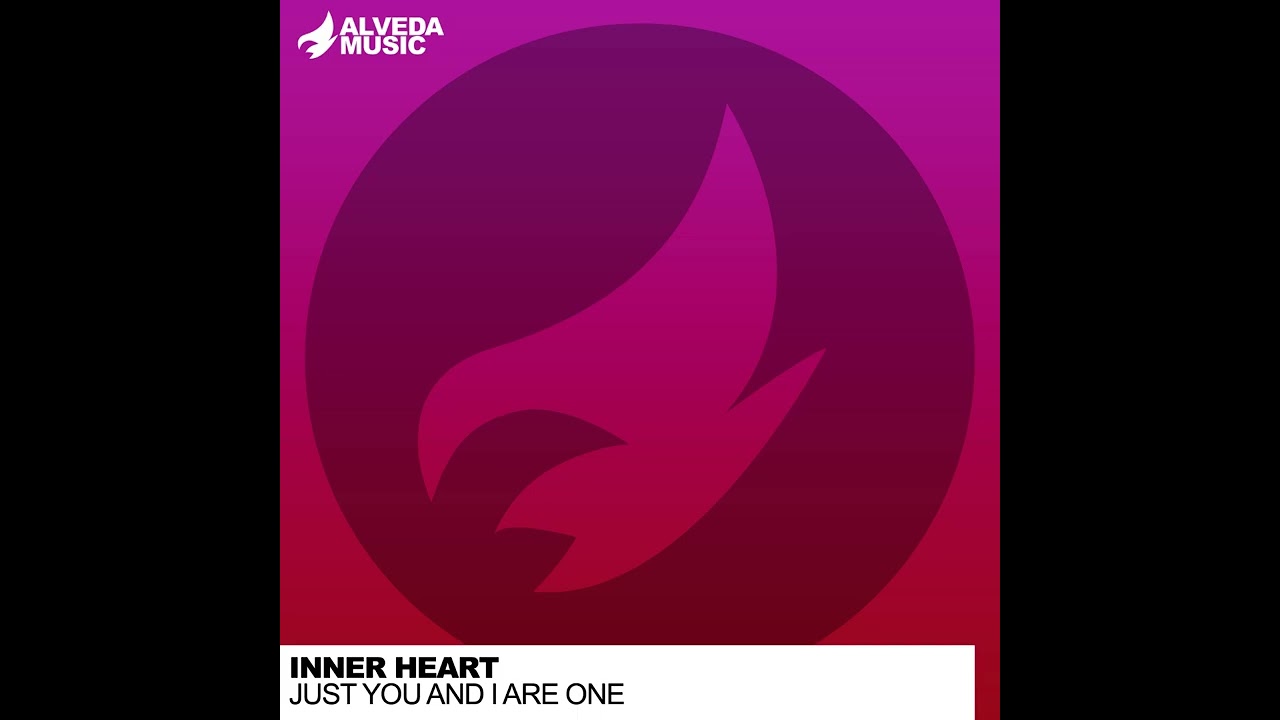 Inner Heart - Just You And I Are One(Original Mix)Progressive Trance