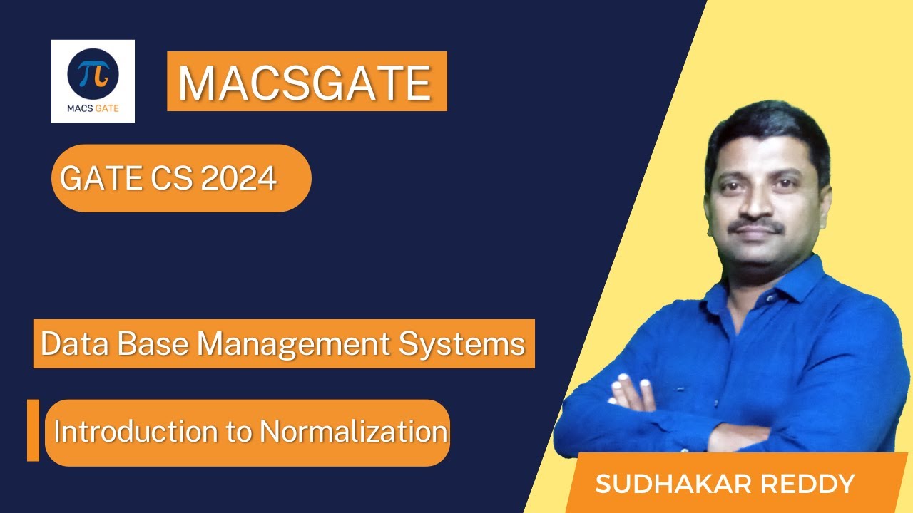 Normalization - Introduction to Normalization| DBMS GATE 24| Sudhakar Reddy| MACSGATE