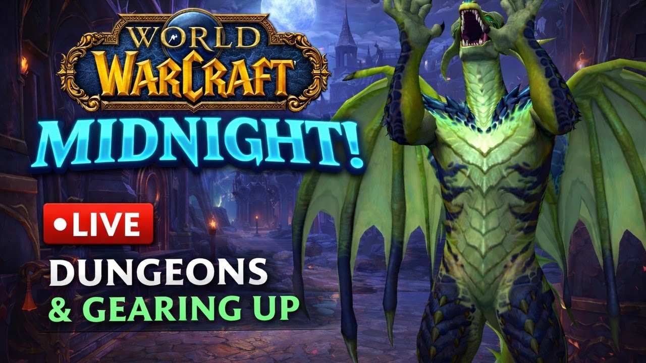 WoW Midnight Stream - Gearing up and dungeons!