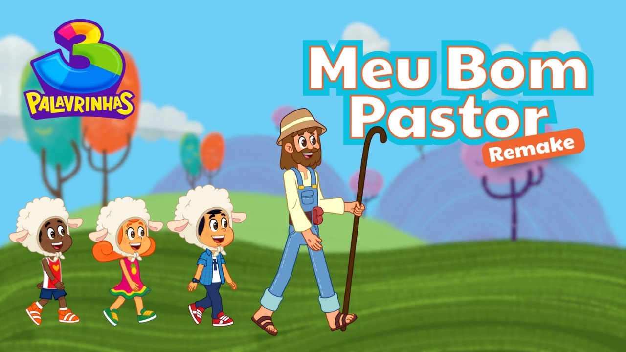 Meu Bom Pastor Remake | 3 Palavrinhas [OFICIAL]