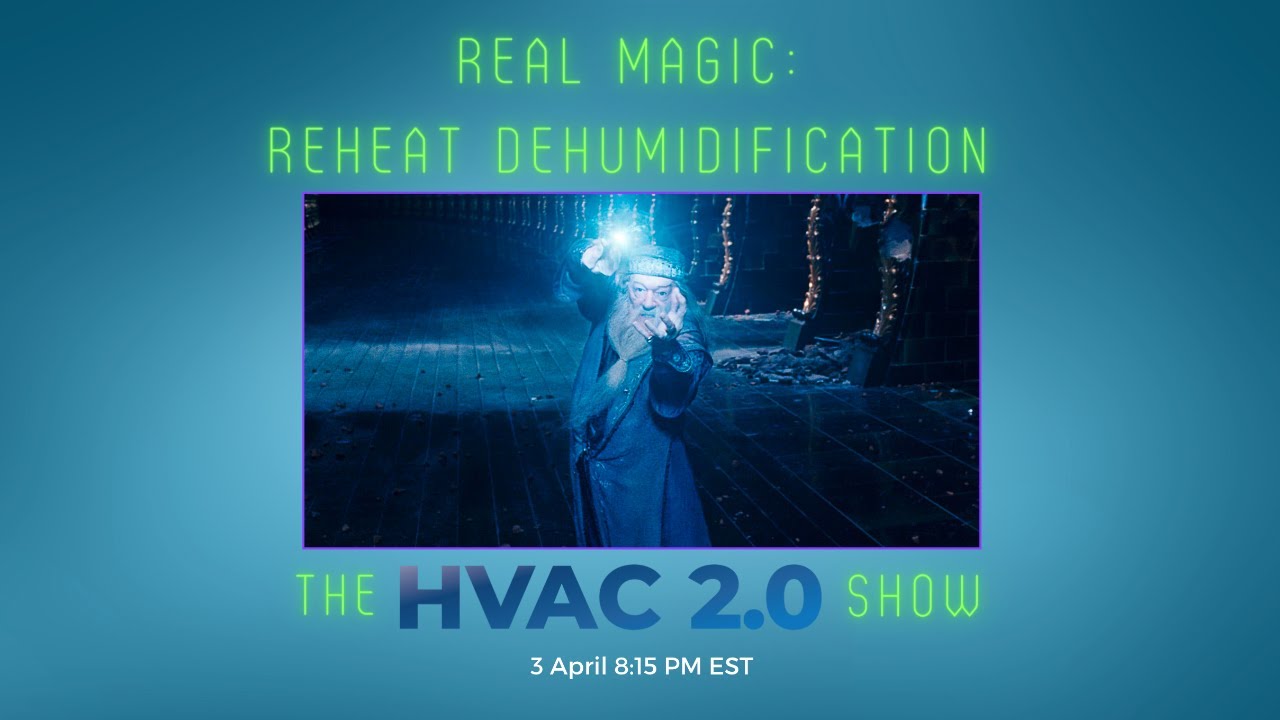 Episode 6: Real Magic: Reheat Dehumidification - Ventilation 5/5