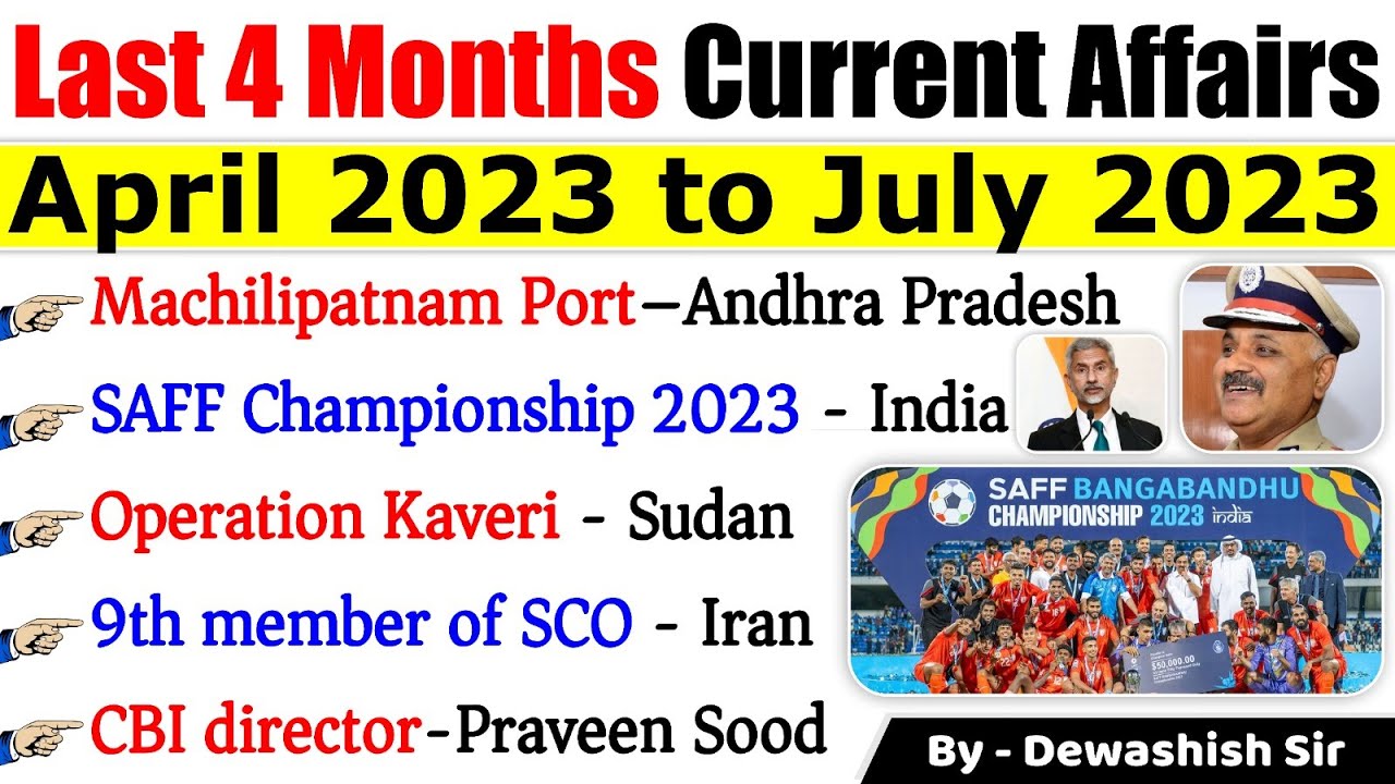 Last 4 Month Current Affairs 2023 | April 2023 To July 2023 | करंट अफेयर्स | Most Important Current