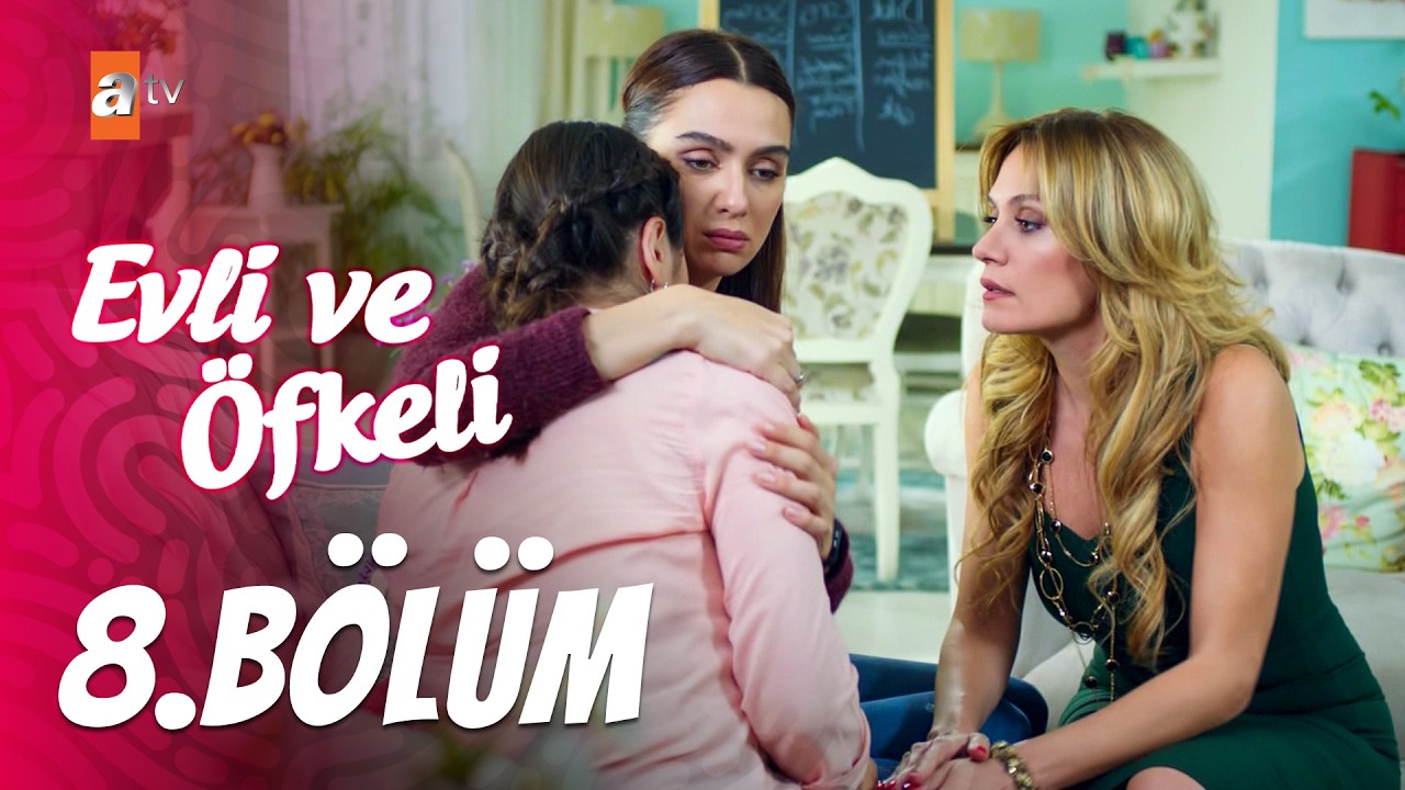 Evli ve Öfkeli 8. Bölüm