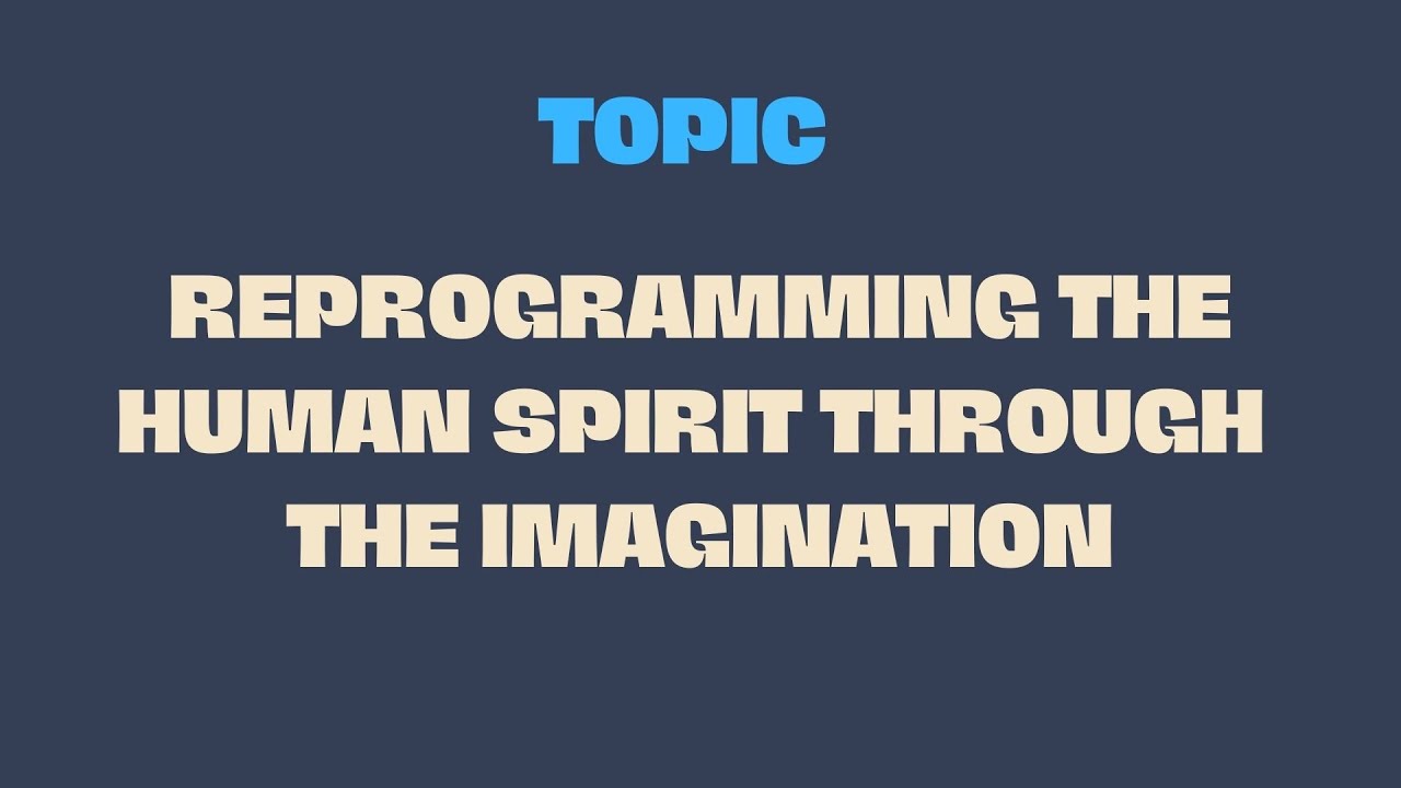 REPROGRAMMING THE HUMAN SPIRIT THROUGH THE IMAGINATION| WELLINGTON DHLAMINI