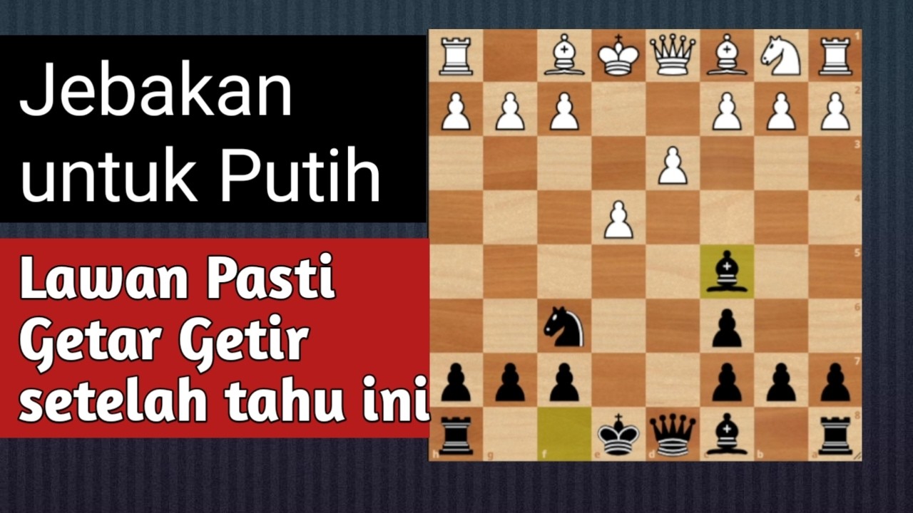 Jebakan untuk Putih: Cara Licik Menjebak Hitam Sejak Opening #catur