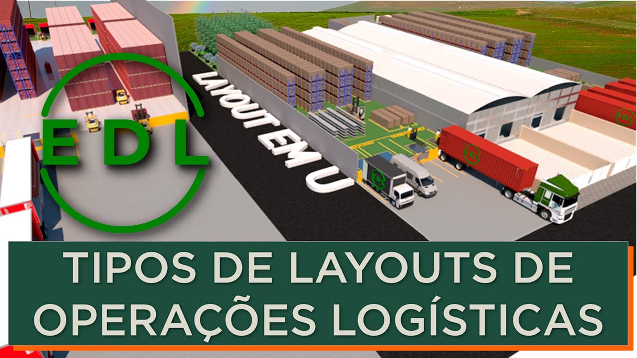 Surpreenda-se com os diferentes layouts em operações logísticas com o método EDL. Guia completo!