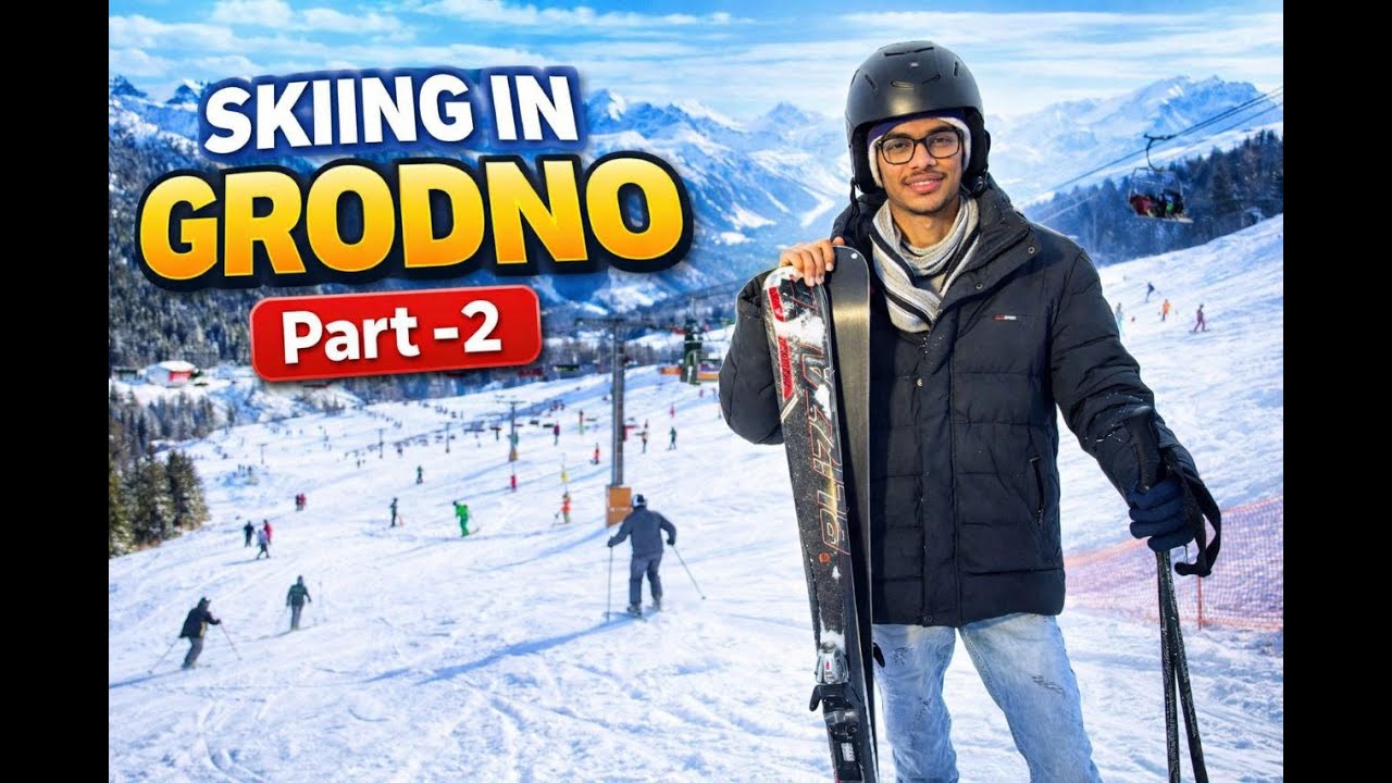 SKIING | In Grodno,Belarus Mein Pehli Baar Part -2