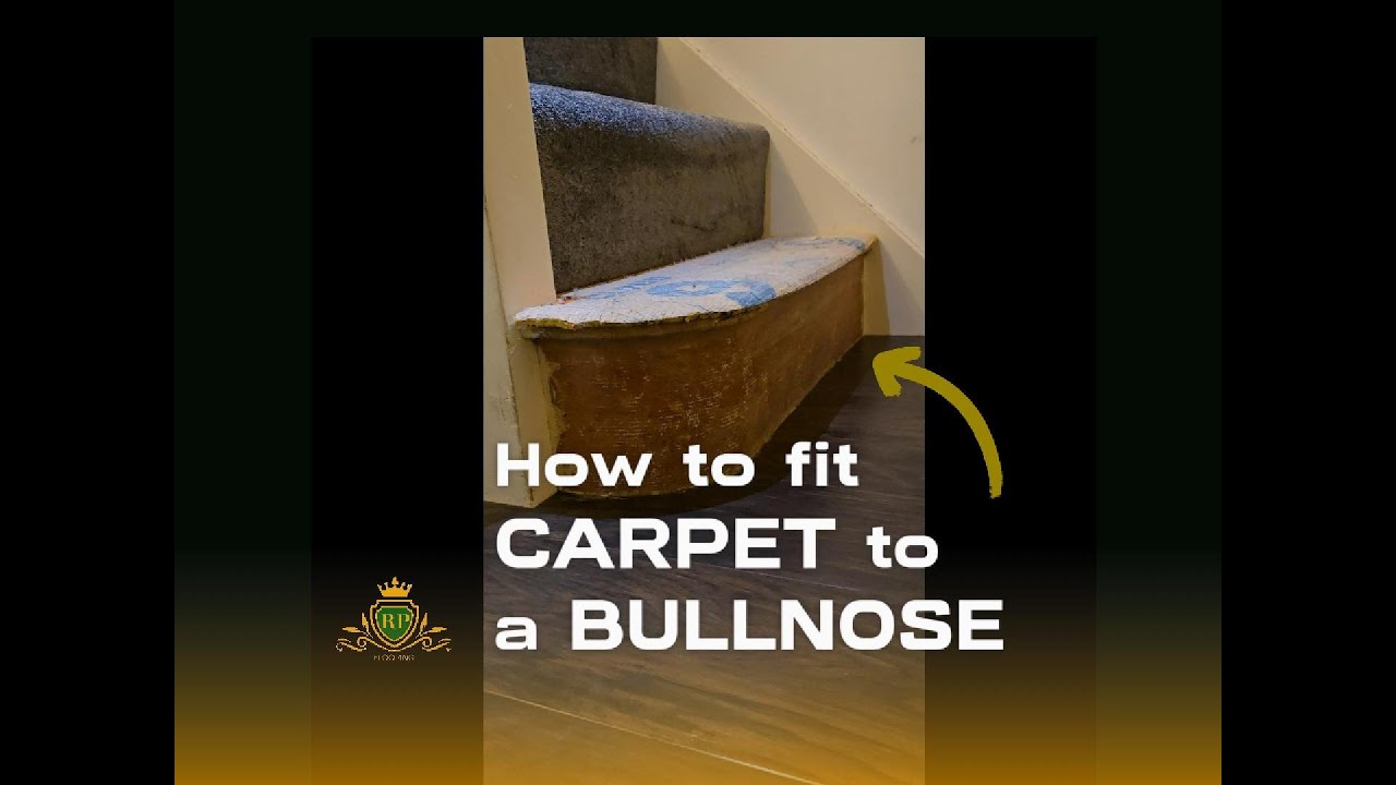 How to Fit Carpet to a Bullnose