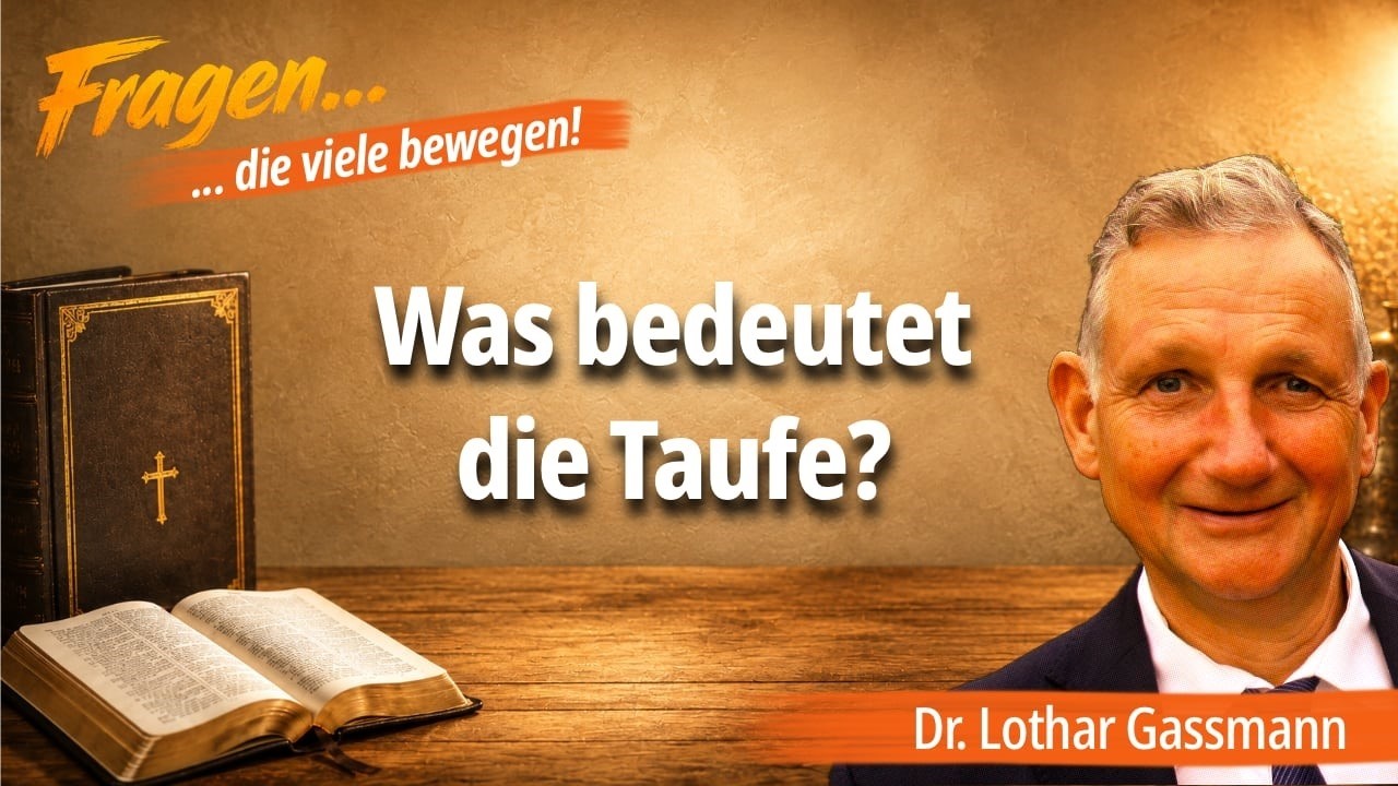 TAUFE! Was lehrt die BIBEL darüber?Von Dr. theol. Lothar Gassmann. Biblische Lehre kontra Taufmythen
