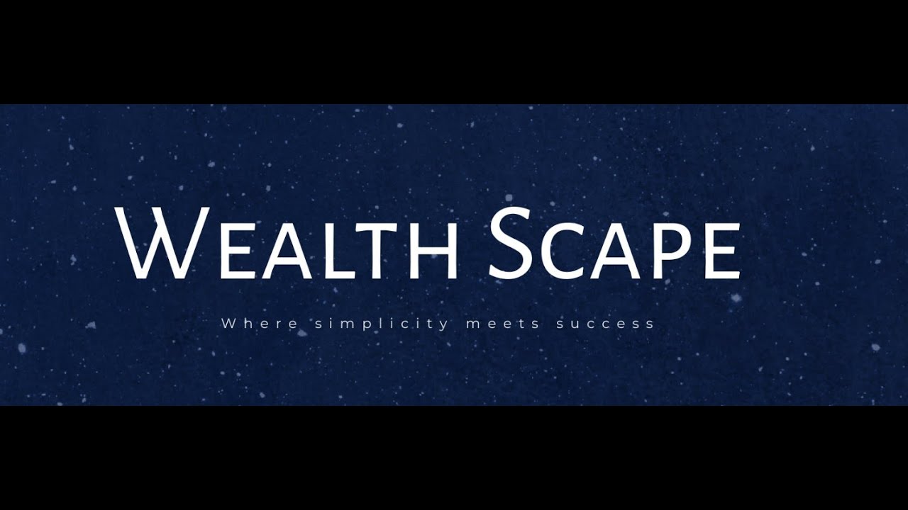 Introducing Wealth Scape - Your Blueprint to Investment Success