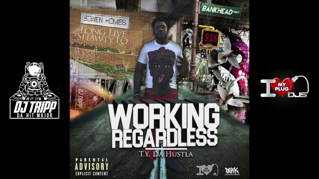 T.Y. Da Hustla - Working Regardless [LiveMixtapes.com Commercial] [Hosted By DJ Tripp Da HitMajor]
