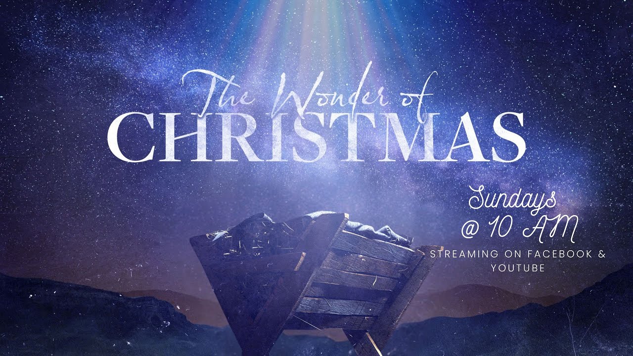 10am, The Wonder of Christmas, The Wonders of His Joy, Pastor Aaron Taylor