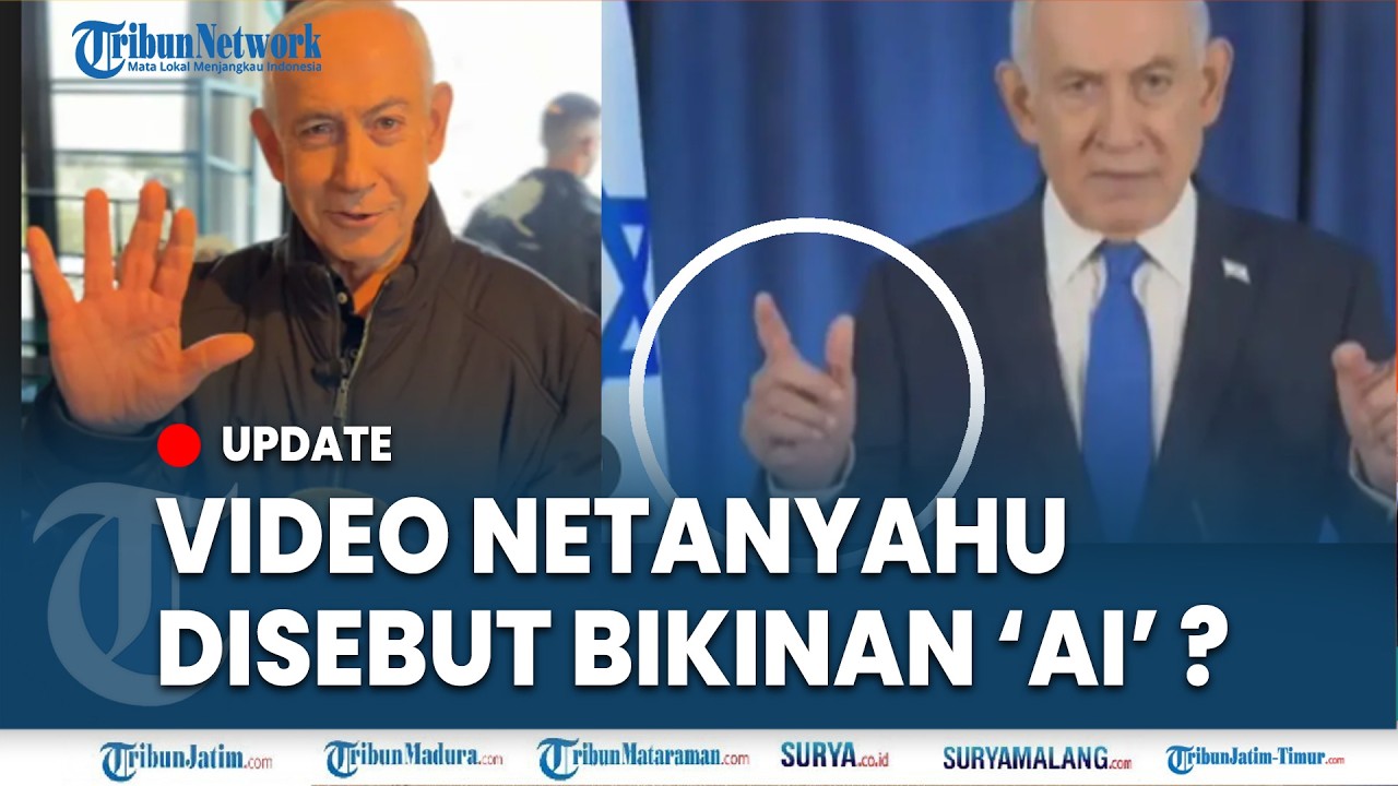 🔴SEMPAT DIISUKAN TEWAS, NETANYAHU MUNCUL DI VIDEO PIDATO, Kini Ramai Dugaan Video Palsu Bikinan AI