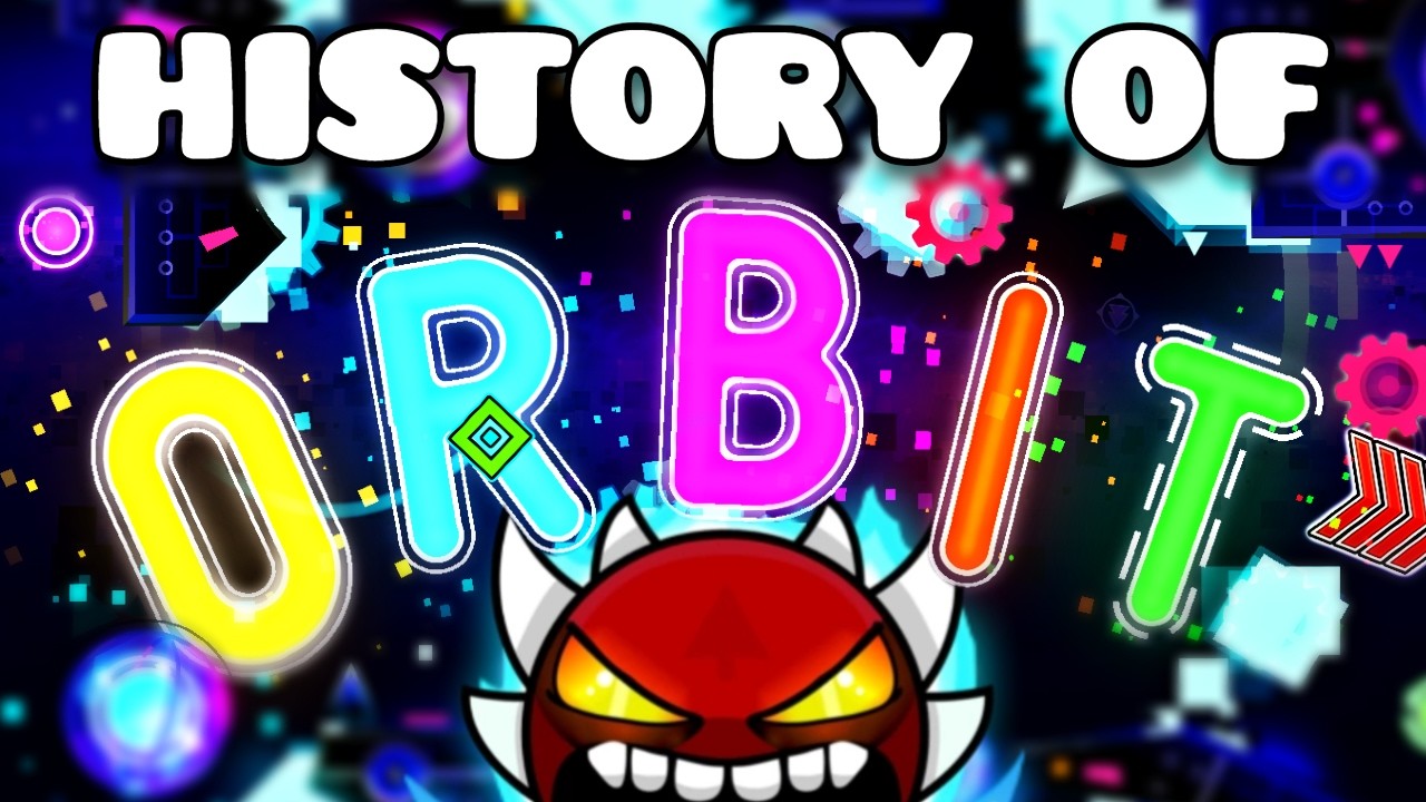 Полная история ORBIT (Geometry Dash)