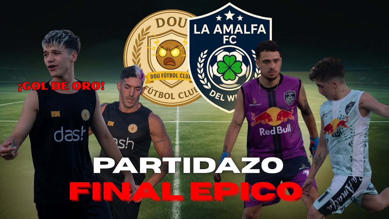 PARTIDAZO VS DOU FC/ LA AMALFA 