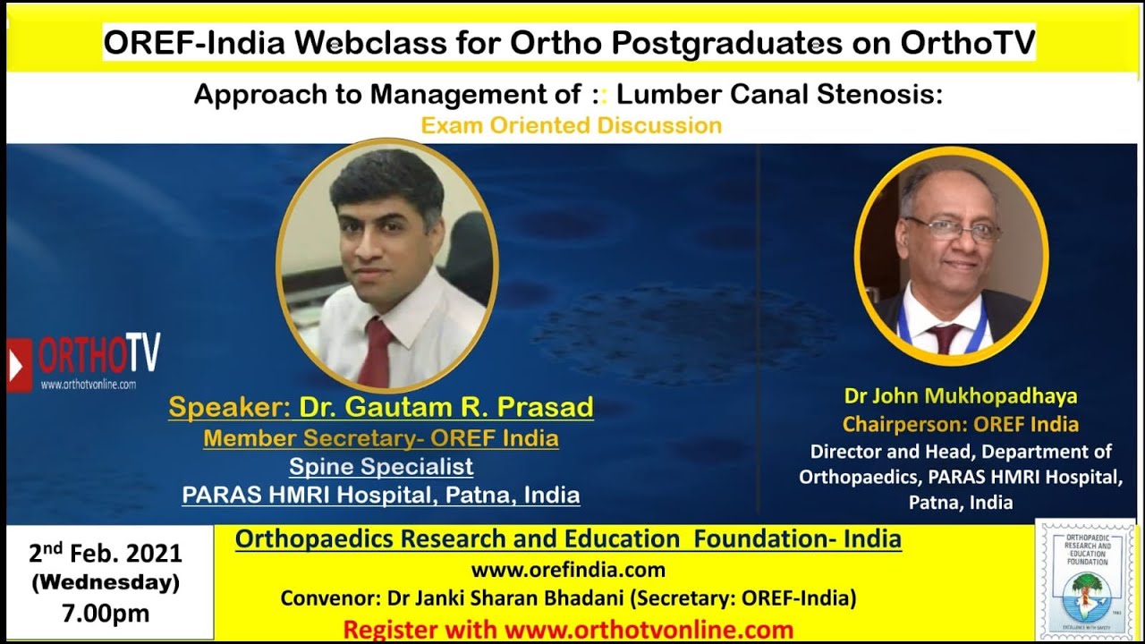 OREF India Webclass for Orthopaedic Postgraduates on OrthoTV : Lumbar Canal Stenosis