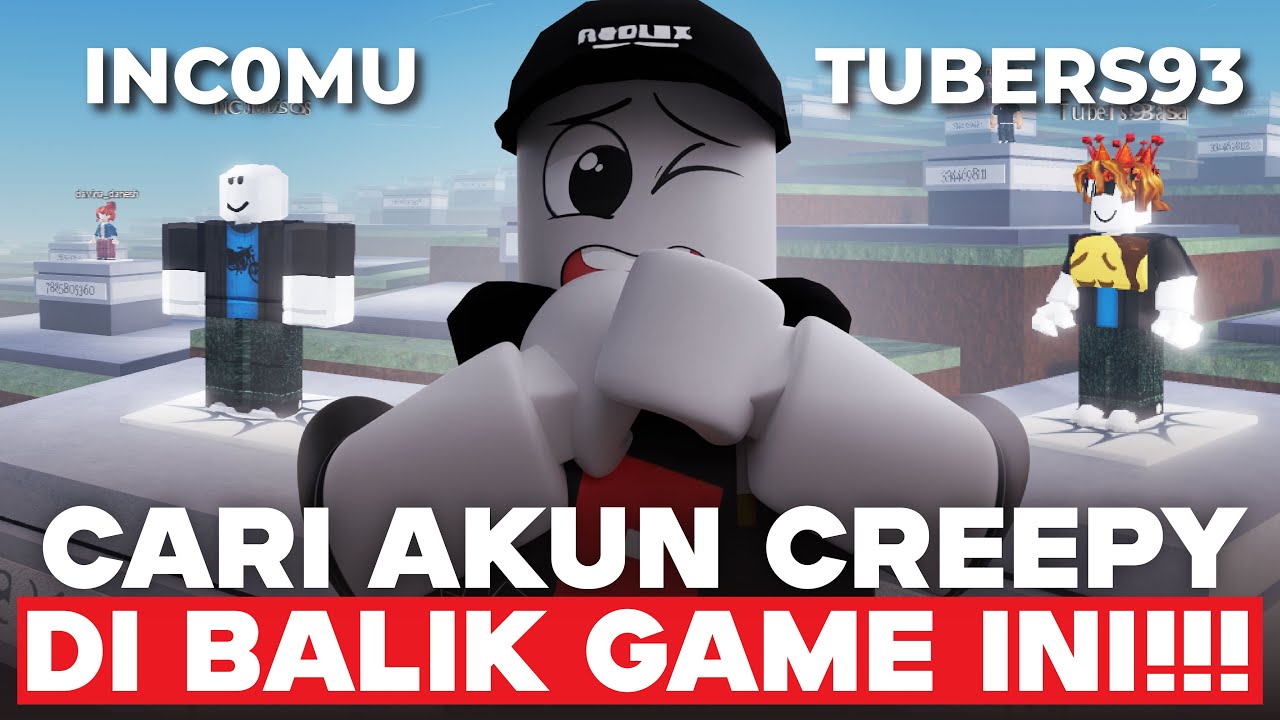 10 CERITA CREEPY DIBALIK AKUN ROBLOX DI GAME INI!! EVERY ROBLOX PLAYER