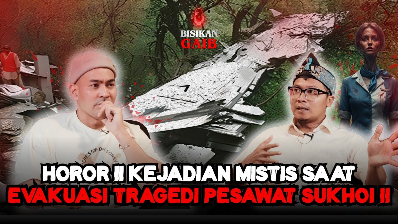 EVAKUASI TERSERAM TRAGEDI PESAWAT SUKHOI GUNUNG SALAK!! - Bisikan Gaib