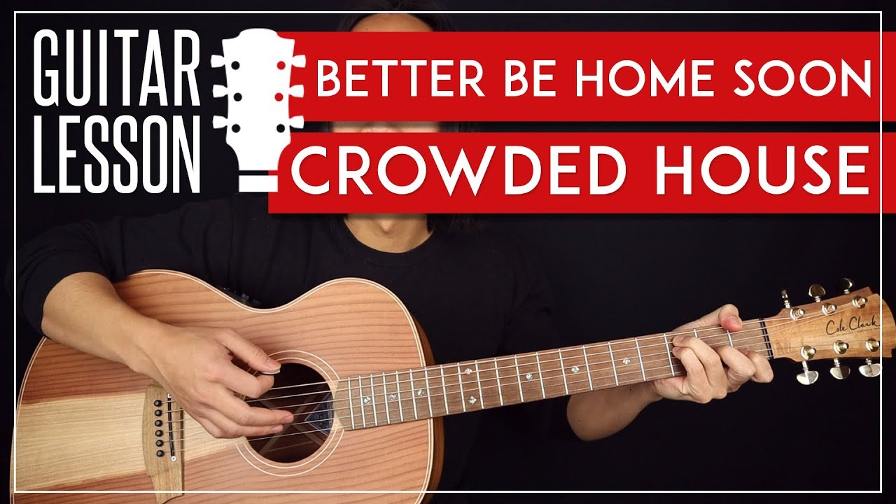 Better Be Home Soon Guitar Tutorial 🎸Crowded House Guitar Lesson |Easy Chords|