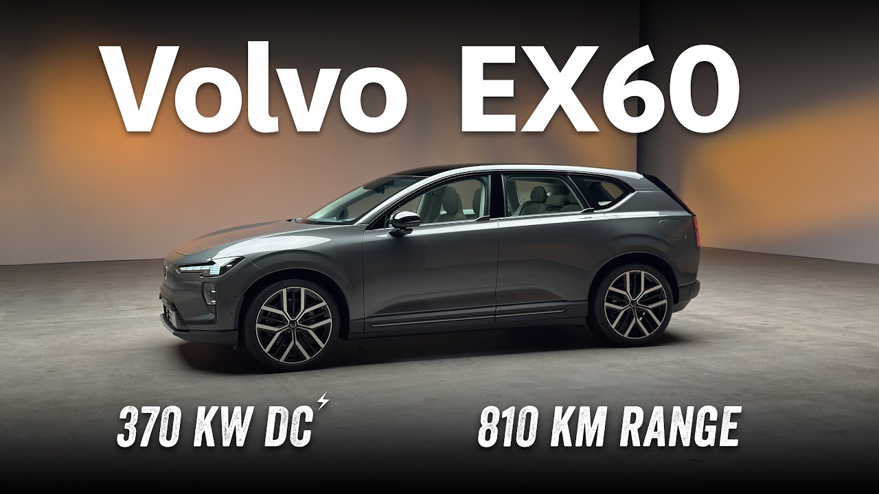 Volvo EX60 - 800V Platform, 370 kW Charging, 810 km Range