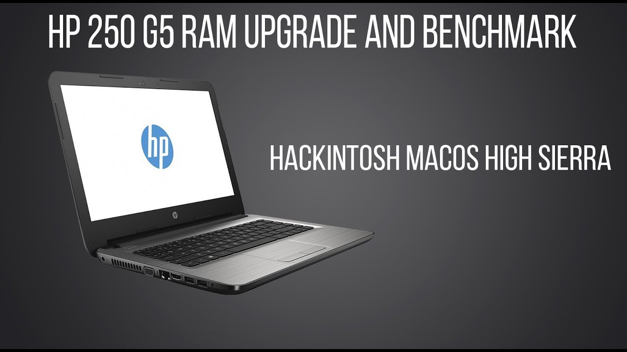HP 250 G5 RAM Upgrade & benchmark - Hackintosh MacOS High Sierra