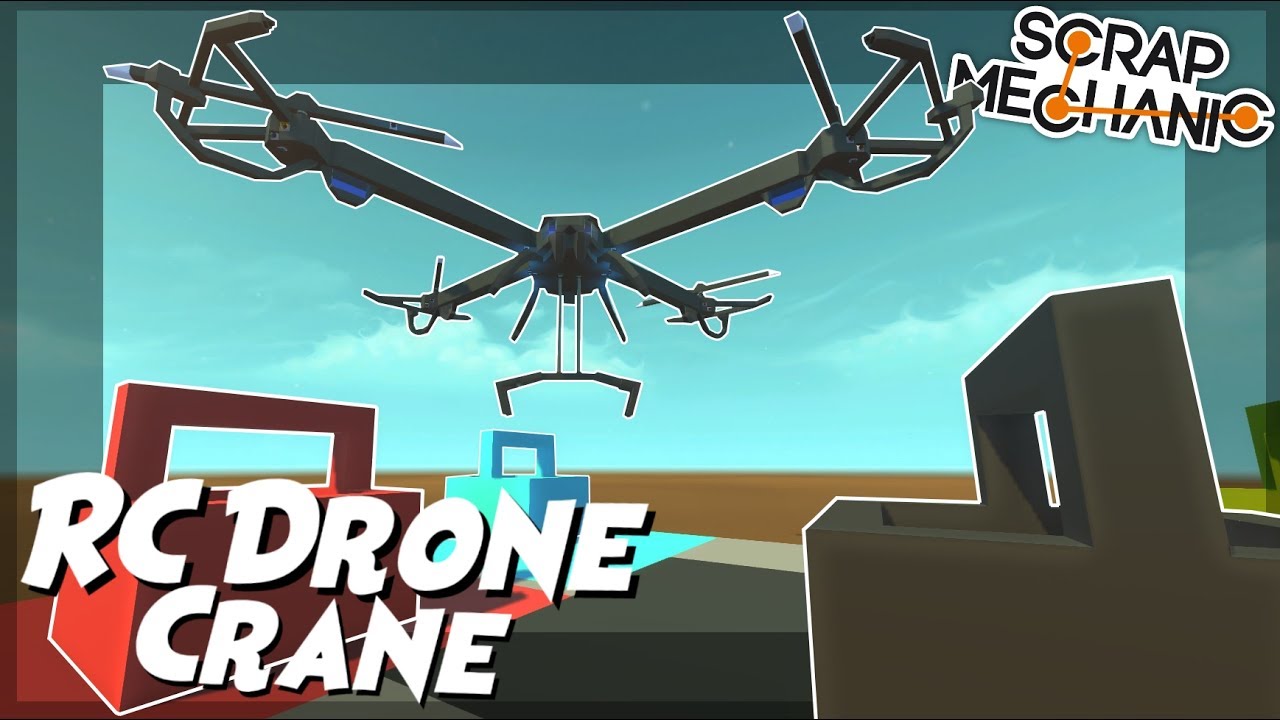 RC DRONE WITH PISTON CRANE! CRATE CHALLENGE! - Scrap Mechanic Creations! - Episode 79