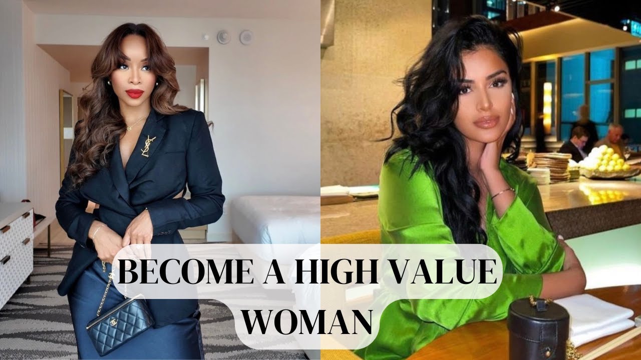 FEMININITY: Qualities Of A High Value Women and How To Become Her