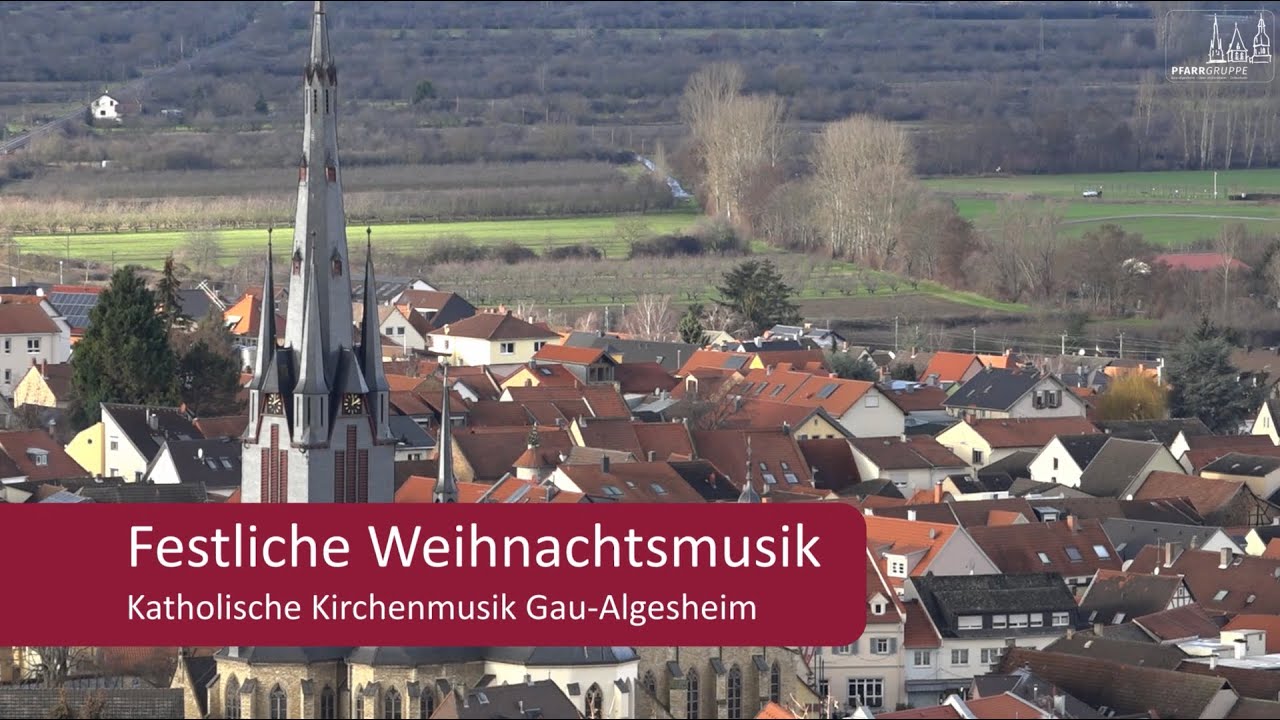 Festliche Weihnachtsmusik 2020, Katholische Kirchenmusik Gau-Algesheim