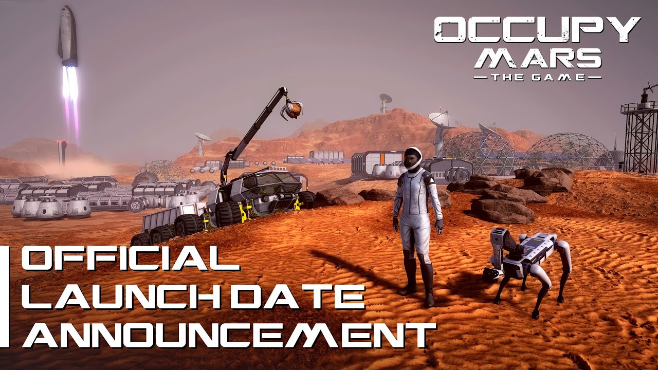 Occupy Mars: The Game — Official Early Access Launch Date Announcement