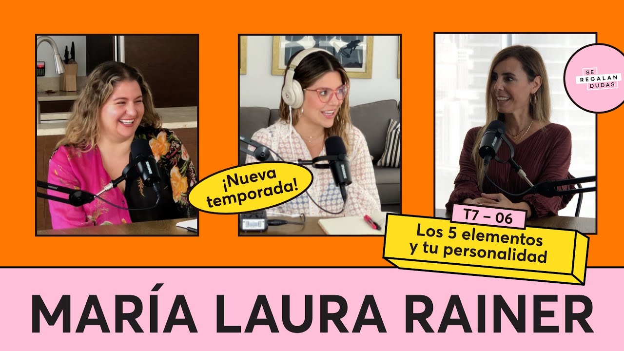 230. Los 5 elementos y tu personalidad | Maria Laura Rainer