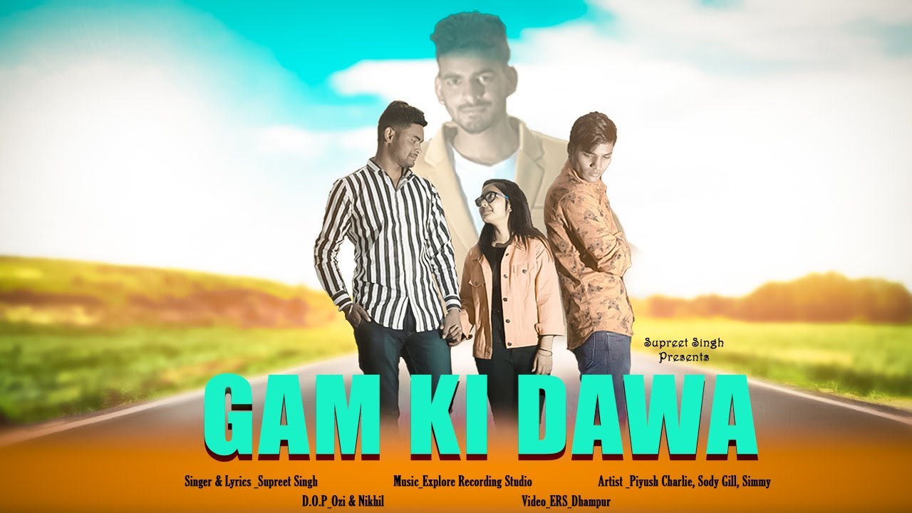 Gam Ki Dawa || Official Music Video || Sad Song || Supreet Singh 2021