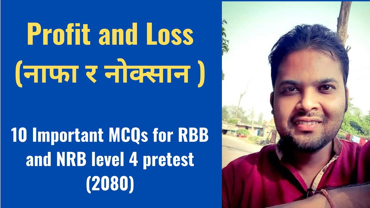 Profit and Loss संग सम्बन्धित 10 वटा important MCQs | For RBB and NRB level 4 pretest (2080)