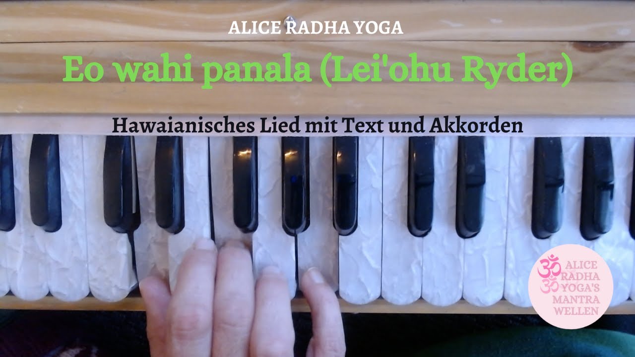 Eo wahi pana la I Hawaianisches Lied mit Harmonium-Akkorden (Text und Musik: Lei'ohu Ryder)