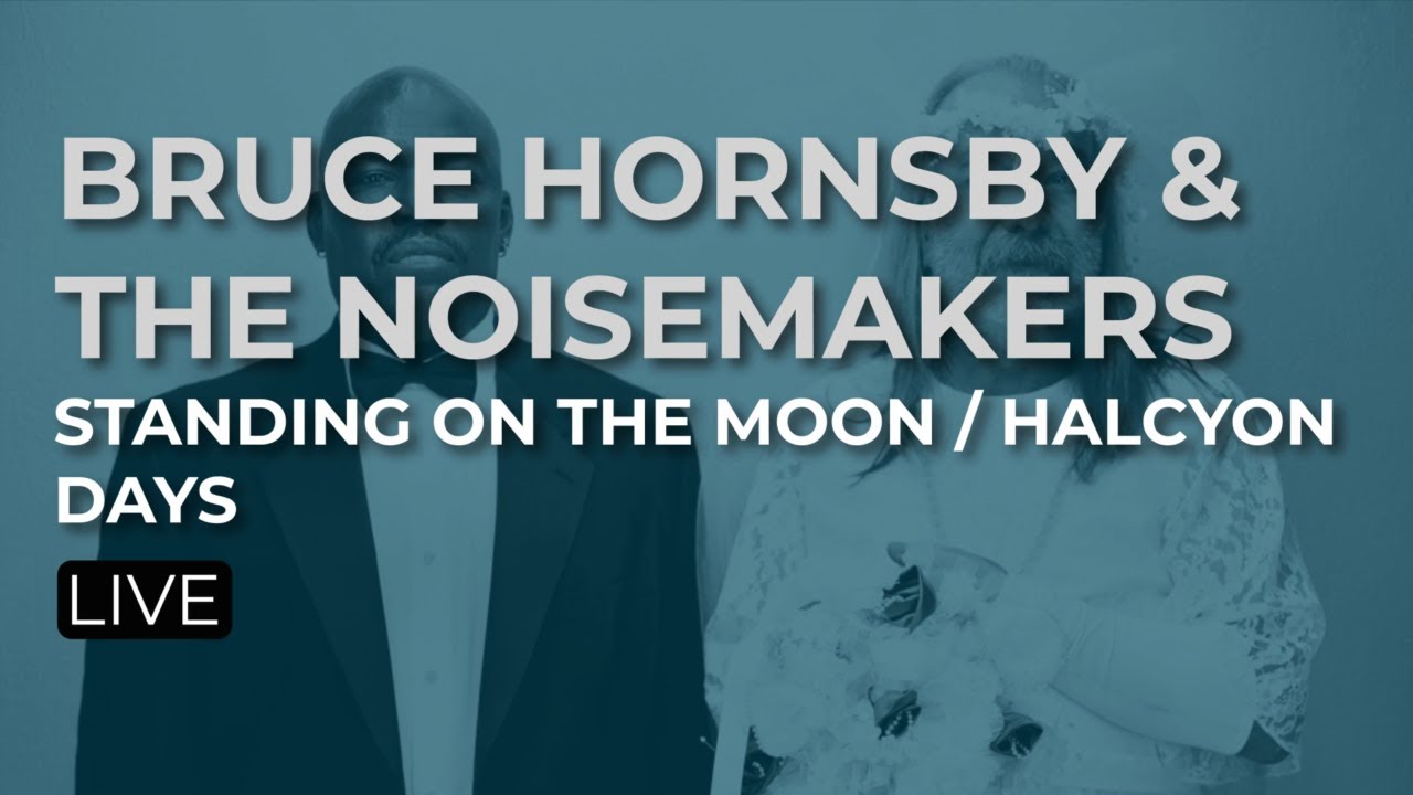 Bruce Hornsby & The Noisemakers - Standing On The Moon | Halcyon Days (Official Audio)