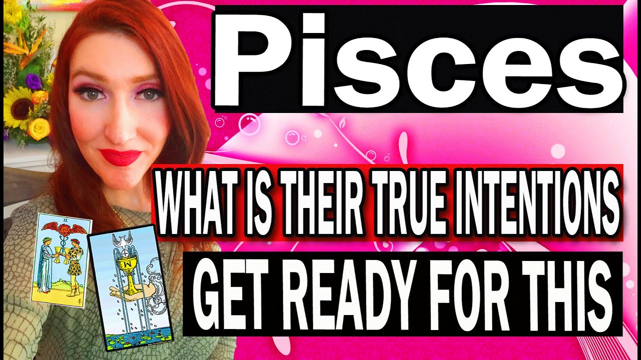 PISCES SHOCKING DETAILS ABOUT THEIR TRUE INTENTIONS TOWARDS YOU!