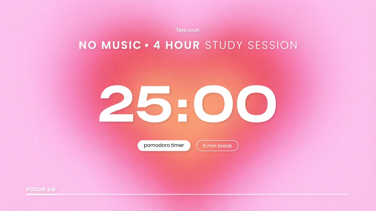 25/5 Pomodoro Timer – 4 Hour Study Session | No Music | Timecraft